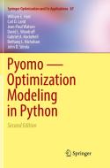 Pyomo - Optimization Modeling In Python di William E. Hart, Carl D. Laird, Jean-Paul Watson, David L. Woodruff, Gabriel A. Hackebeil, Bethany L. Nicholson, John D. Siirola edito da Springer International Publishing Ag