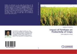 Impact of Fertilizers on Productivity of Crops di Lakshman Chandra Pal edito da LAP LAMBERT Academic Publishing