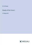 Rowdy of the Cross L di B. M. Bower edito da Megali Verlag