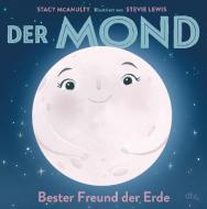 Der Mond - Bester Freund der Erde di Stacy McAnulty edito da dtv Verlagsgesellschaft
