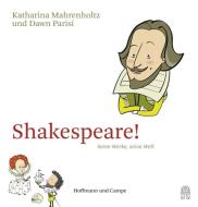 Shakespeare! di Katharina Mahrenholtz edito da Hoffmann u Campe Vlg GmbH
