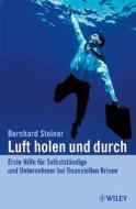Luft Holen Und Durch di Bernhard Steiner edito da Wiley-vch Verlag Gmbh