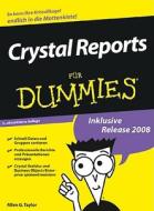 Crystal Reports für Dummies di Allen G. Taylor edito da Wiley VCH Verlag GmbH