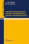 Generalized Hypergeometric Functions with Applications in Statistics and Physical Sciences di A. M. Mathai, R. K. Saxena edito da Springer Berlin Heidelberg