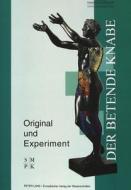 Â«der Betende KnabeÂ» - Original Und Experiment edito da Peter Lang Gmbh, Internationaler Verlag Der Wissenschaften