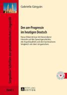 Der am-Progressiv im heutigen Deutsch di Gabriella Gárgyán edito da Lang, Peter GmbH