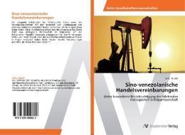 Sino-venezolanische Handelsvereinbarungen di Julia Skocki edito da AV Akademikerverlag