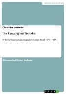 Der Umgang Mit Fremden di Christine Vosseler edito da Grin Publishing