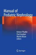 Manual of Pediatric Nephrology edito da Springer-Verlag GmbH