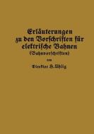 Erläuterungen zu den Vorschriften für elektrische Bahnen (Bahnvorschriften) di H. Uhlig edito da Springer Berlin Heidelberg