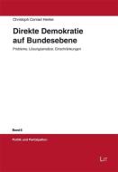 Direkte Demokratie auf Bundesebene di Christoph Conrad Henke edito da Lit Verlag
