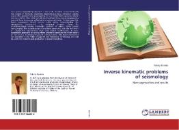 Inverse kinematic problems of seismology di Valeriy Burmin edito da LAP Lambert Academic Publishing