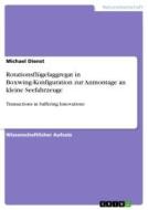 Rotationsflügelaggregat in Boxwing-Konfiguration zur Anmontage an kleine Seefahrzeuge di Michael Dienst edito da GRIN Verlag