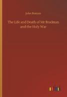 The Life and Death of Mr Bradman and the Holy War di John Bunyan edito da Outlook Verlag
