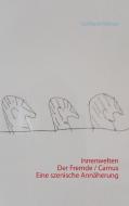 Innenwelten Der Fremde / Camus  -  eine szenische Annäherung di Gerhard Vilmar edito da Books on Demand