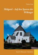 Midgard - Auf den Spuren der Wikinger di Heiko Fritz edito da Books on Demand
