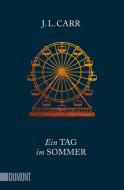 Ein Tag im Sommer di J. L. Carr edito da DuMont Buchverlag GmbH