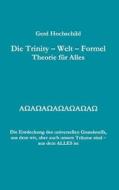 Die Trinity-welt-formel di Gerd Hochschild edito da Books On Demand