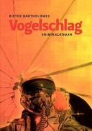 Vogelschlag di Dieter Bartholomes edito da Books on Demand