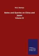 Notes and Queries on China and Japan di N. B. Dennys edito da Salzwasser-Verlag GmbH