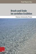 Bruch und Ende im seriellen Erzählen edito da V & R Unipress GmbH