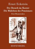 Der Besuch im Karzer / Die Mädchen des Pensionats di Ernst Eckstein edito da Hofenberg