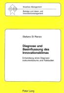 Diagnose und Beeinflussung des Innovationsklimas di Stefano Di Renzo edito da Lang, Peter