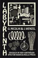 Labyrinth - Ein Buch in vier Vorträgen di Olaf Nicolai, Jan Wenzel edito da Spectormag GbR