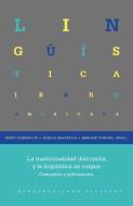 La tradicionalidad discursiva y la lingüística de corpus : conceptos y aplicaciones edito da Vervuert Verlagsges.