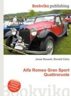 Alfa Romeo Gran Sport Quattroruote di Jesse Russell, Ronald Cohn edito da Book On Demand Ltd.