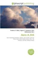 Aero A.304 edito da Alphascript Publishing