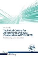 Technical Centre for Agricultural and Rural Cooperation Acp-Eu (CTA) edito da String Publishing