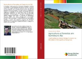 Agricultura e Florestas em Sumidouro (RJ) di Leandro Barros Oliveira edito da Novas Edições Acadêmicas