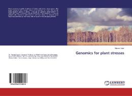 Genomics for plant stresses di Naveed Iqbal edito da LAP Lambert Academic Publishing