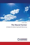 The Neural Farmer di Prakhar Yadav edito da LAP LAMBERT Academic Publishing