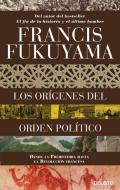 Los orígenes del orden político : desde la Prehistoria hasta la Revolución francesa di Francis Fukuyama edito da Ediciones Deusto
