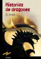 Historias de dragones di Edith Nesbit edito da Anaya Educación