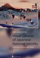 Visual Genesis of Japanese National Identity di Ewa Machotka edito da P.I.E.