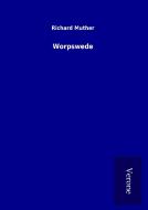 Worpswede di Richard Muther edito da TP Verone Publishing