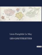LES GOUTTELETTES di Léon-Pamphile Le May edito da Culturea
