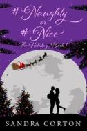 #Naughty Or #Nice (The Holidaze Book 1) di Sandra Corton edito da Independently Published