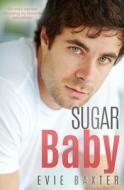 Sugar Baby di Evie Baxter edito da Independently Published