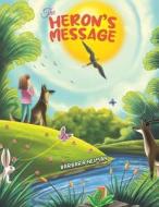 The Heron's Message di Barbara Neiman edito da AUSTIN MACAULEY