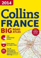 2014 Collins France Big Road Atlas di Collins Maps edito da Harpercollins Publishers