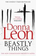 Beastly Things di Donna Leon edito da Random House UK Ltd