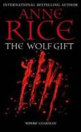 The Wolf Gift di Anne Rice edito da Random House