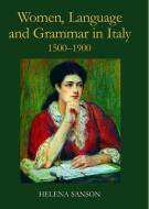 Women, Language and Grammar in Italy, 1500-1900 di Helena Sanson edito da OXFORD UNIV PR