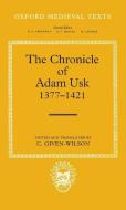 The Chronicle of Adam Usk 1377-1421 di Adam Usk, Adam edito da OXFORD UNIV PR