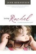 Loving Rachel di Jane Bernstein edito da University of Illinois Press