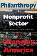 Philanthropy and the Nonprofit Sector in a Changing America edito da Indiana University Press